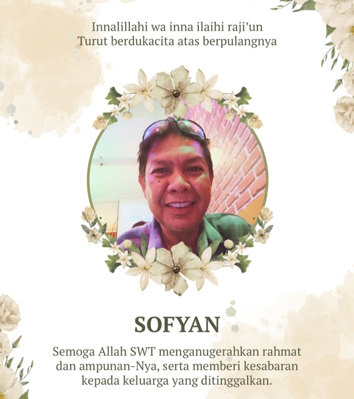 Innalillahi wa Inna Ilaihi Raji’un — Wartawan Senior dan Tokoh Organisasi, Sofyan, Berpulang