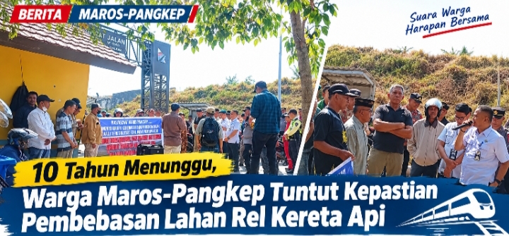 H. Jamal: Kami Tidak Menolak Pembangunan, Hanya Meminta Hak Warga Diselesaikan Pembebasan Lahan Rel Kereta Api Tak Kunjung Tuntas, Warga Maros-Pangkep